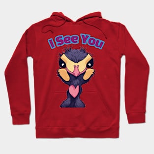 I See You... - ostrich Hoodie